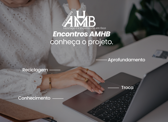 Projeto “encontros AMHB”